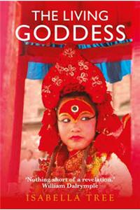 The Living Goddess: A Journey Into The Heart Of Kathmandu