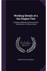 Working Details of a Gas Engine Test