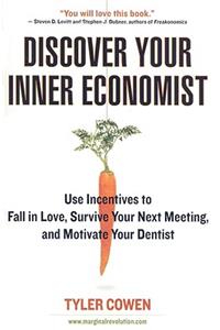 Discover Your Inner Economist