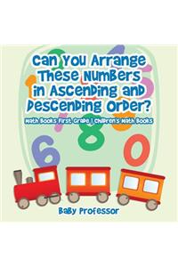 Can You Arrange These Numbers in Ascending and Descending Order? - Math Books First Grade Children's Math Books