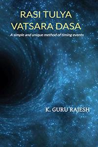 RASI TULYA VATSARA DASA: A simple and unique method of timing events