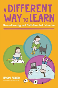 Different Way to Learn: Neurodiversity and Self-Directed Education