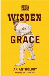 Wisden on Grace: An Anthology