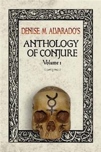 Denise M. Alvarado's Anthology of Conjure