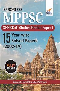 Errorless MPPSC General Studies Prelims Paper 1 - 15 Year-wise Solved Papers (2003 - 19)
