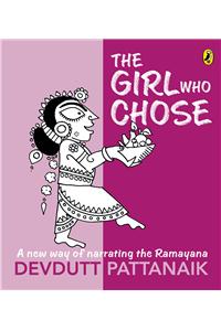 The Girl Who Chose: A new way of narrating the Ramayana