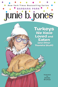 Junie B. Jones #28: Turkeys We Have Loved and Eaten (and Other Thankful Stuff)