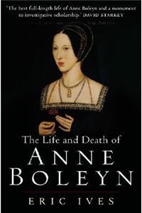 Life and Death of Anne Boleyn: 'The Most Happy'