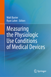 Measuring the Physiologic Use Conditions of Medical Devices