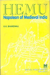 Hemu: Napoleon of Medieval India