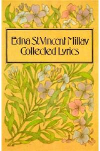 Collected Lyrics of Edna St. Vincent Millay