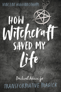 How Witchcraft Saved My Life