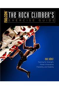 The Rock Climber's Exercise Guide