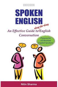 Spoken English: An Effective Guide to day-to-day English Conversation