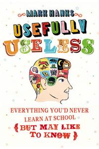 Usefully Useless