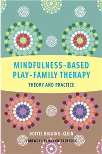 Mindfulness-Based Play-Family Therapy