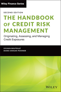 Handbook of Credit Risk Management: Originating, Assessing, and Managing Credit Exposures