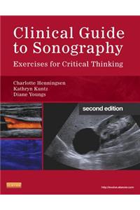 Clinical Guide to Sonography: Exercises for Critical Thinking