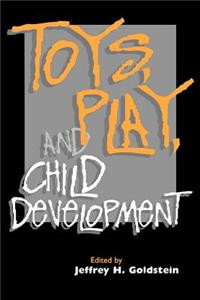 Toys, Play, and Child Development