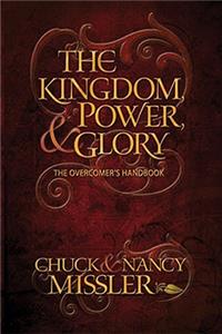 Kingdom, Power & Glory: The Overcomer's Handbook: The Overcomer's Handbook