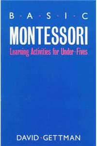 Basic Montessori: Learning Activities for Under-Fives