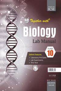 Together With ICSE Biology Lab Manual for Class 10