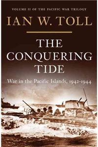 Conquering Tide: War in the Pacific Islands, 1942-1944