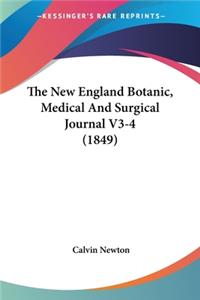 New England Botanic, Medical And Surgical Journal V3-4 (1849)