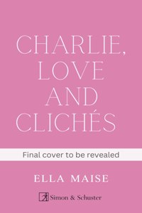 Charlie, Love and Cliches