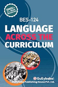 GullyBaba IGNOU B.Ed. (Latest Edition) BES - 124 Language Across The Curriculam in English Medium, IGNOU Help Books with Solved Sample Question Papers and Important Exam Notes