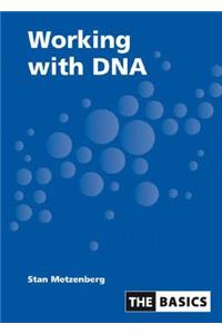 Working with DNA