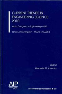 Current Themes in Engineering Science - 2010: