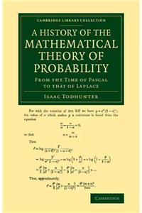 History of the Mathematical Theory of Probability