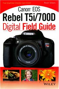 Canon EOS Rebel T5i/700D Digital Field Guide