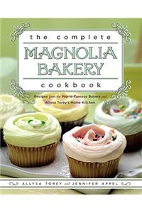 Complete Magnolia Bakery Cookbook: Recipes from the World-Famous Bakery and Allysa Torey's Home Kitchen