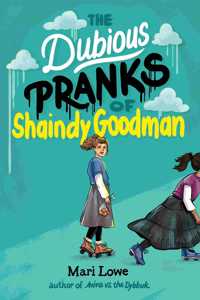 Dubious Pranks of Shaindy Goodman