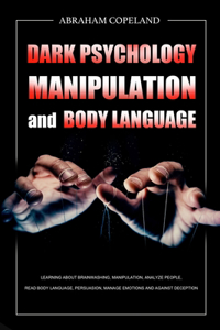 Dark Psychology, Manipulation and Body Language