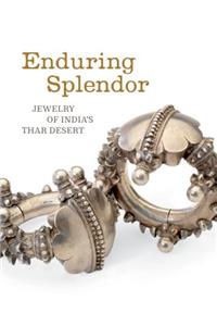 Enduring Splendor: Jewelry of India's Thar Desert