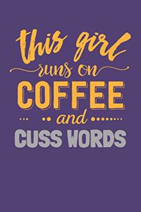 This Girl Runs on Coffee and Cuss Words