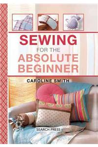 Sewing for the Absolute Beginner