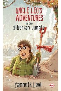 Uncle Leo's Adventures in the Siberian Jungle