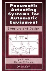 Pneumatic Actuating Systems for Automatic Equipment