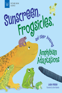 SUNSCREEN FROGSICLES & OTHER AMAZING AMP