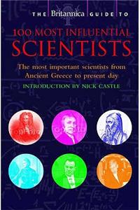 The Britannica Guide to 100 Most Influential Scientists