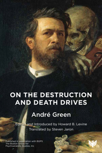 On the Destruction and Death Drives