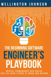 Beginning Software Engineer's Playbook