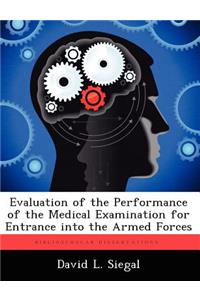 Evaluation of the Performance of the Medical Examination for Entrance Into the Armed Forces