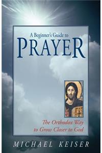 Beginner's Guide to Prayer