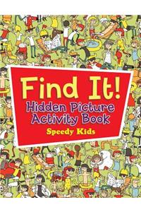 Find It! Hidden Picture Activity Book