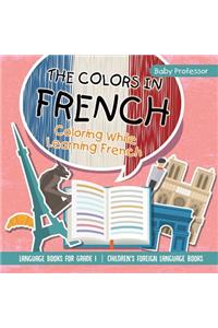 Colors in French - Coloring While Learning French - Language Books for Grade 1 Children's Foreign Language Books